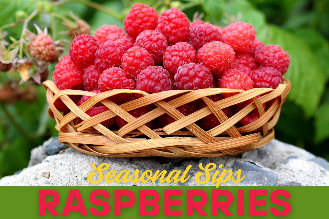 Seasonal Sips: Raspberries