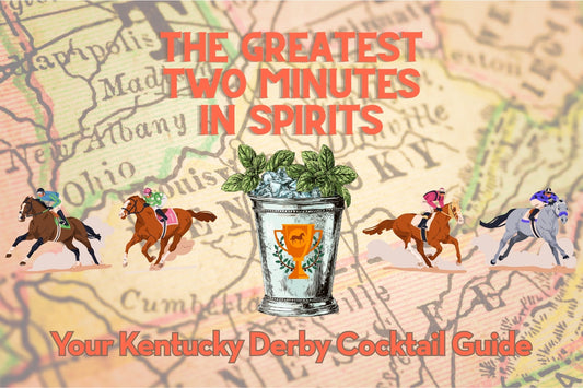 The Greatest Two Minutes in Spirits: Your Kentucky Derby Cocktail Guide