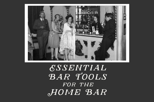 Essential Bar Tools for the Home Bar
